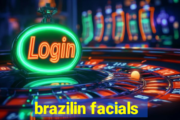 brazilin facials